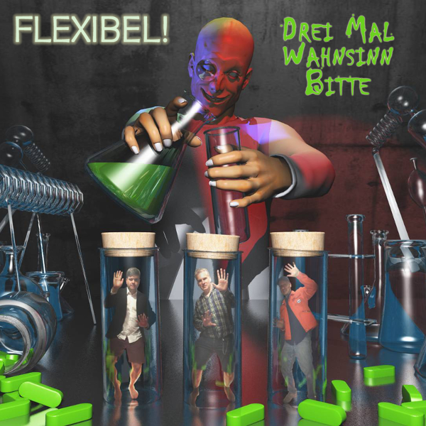 Drei Mal Wahnsinn bitte - Das Debüt Album von Flexibel!